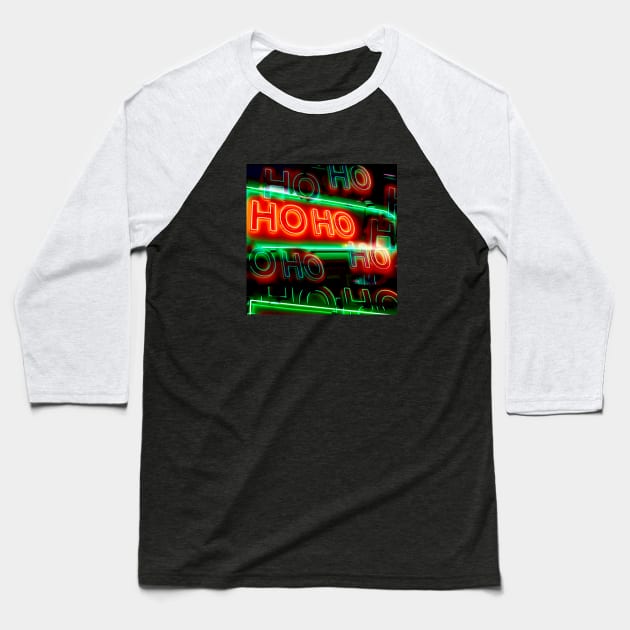 Ho Ho Santa Green Red Hoho Neon Lights Baseball T-Shirt by badlydrawnbabe